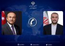 وزرای خارجه ایران و ترکیه پیرامون مناسبات دوجانبه باهم گفتگو کردند